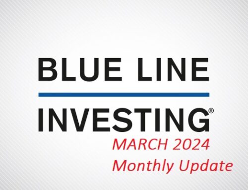 The BLUE LINE INVESTING® Update: March 2024